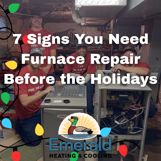 7 Signs You Need Furnace Repair Before the Holidays