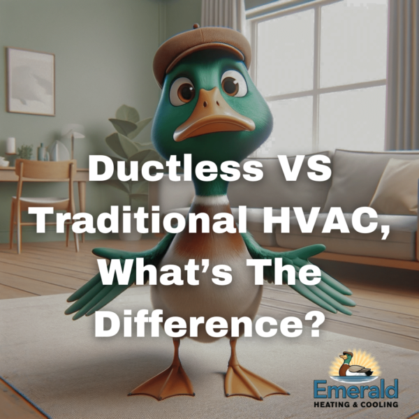 Ductless VS Traditional HVAC Systems Emerald Heating & Cooling